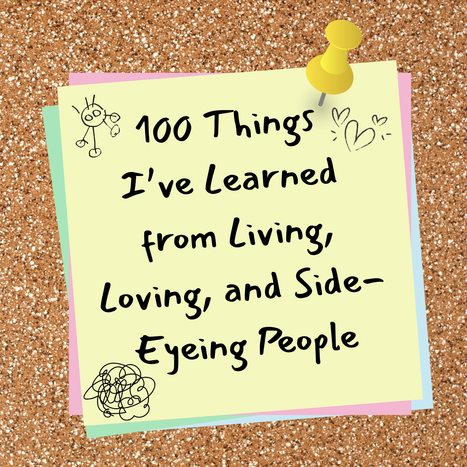 100 Things I’ve Learned from Living, Loving, and Side-Eyeing People