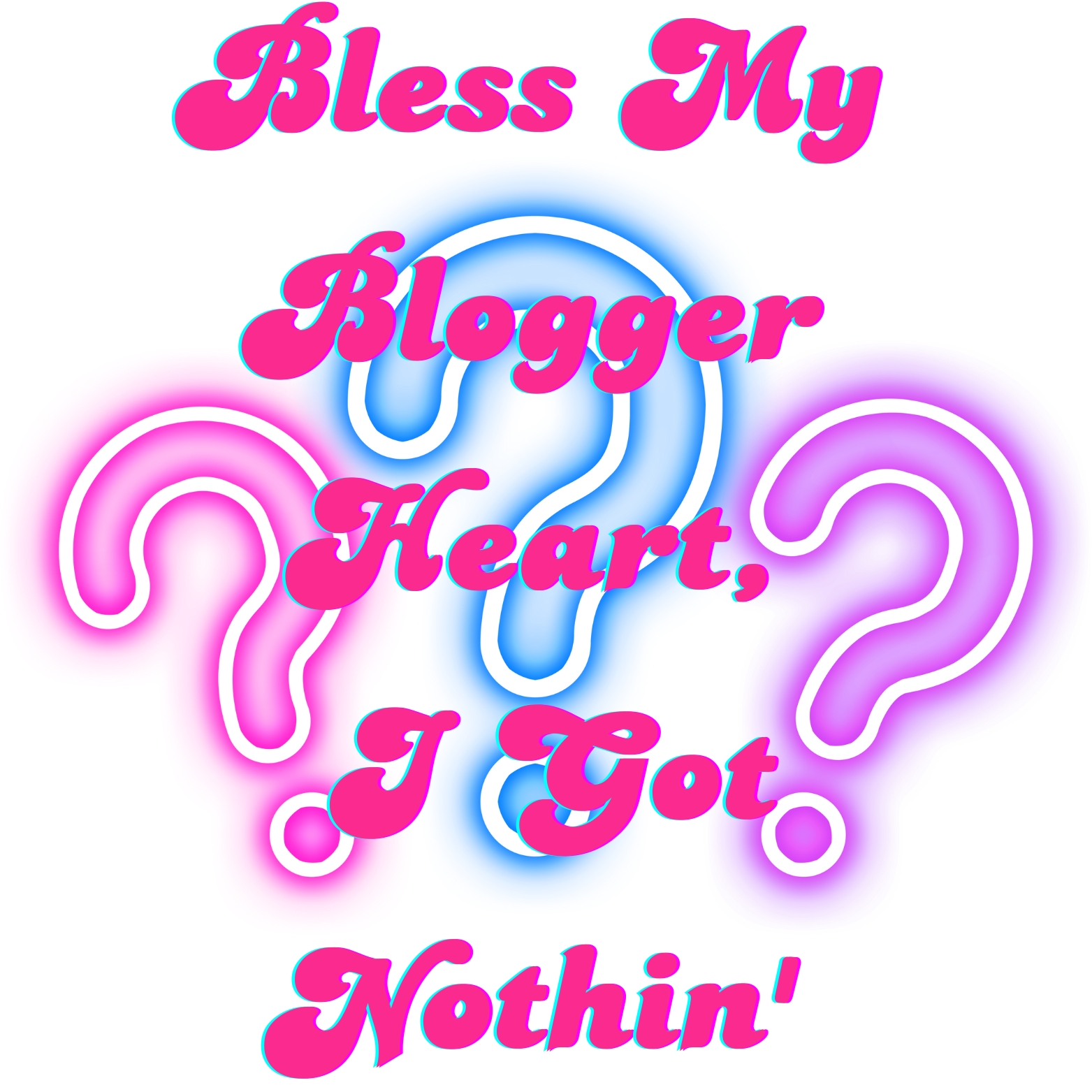 Bless My Blogger Heart, I Got Nothin’