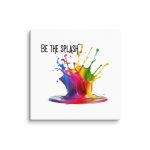 Be The Splash. – Canvas by Simply Sina