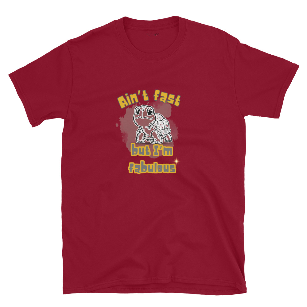 Ain’t Fast but I’m Fabulous – Short-Sleeve Unisex T-Shirt by Simply Sina - Image 31