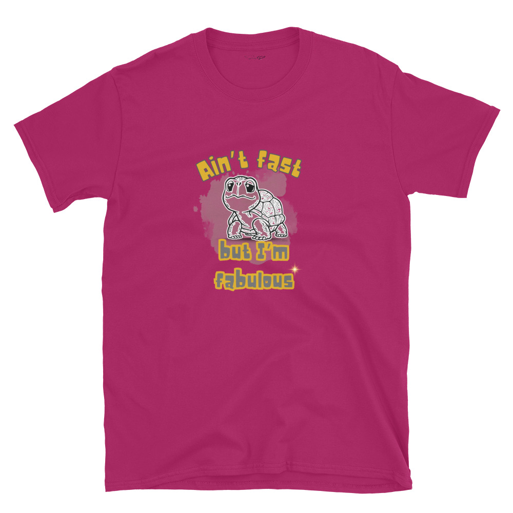 Ain’t Fast but I’m Fabulous – Short-Sleeve Unisex T-Shirt by Simply Sina - Image 30