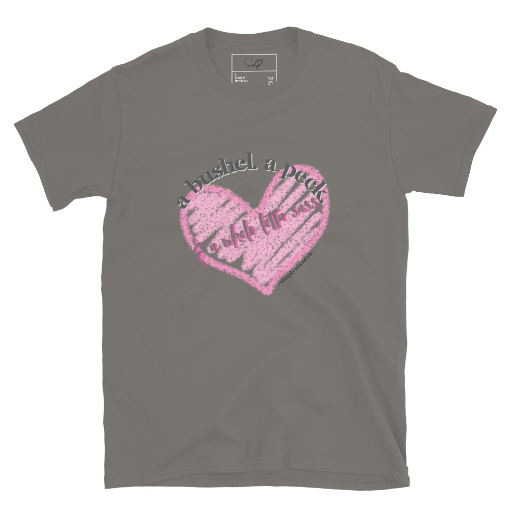 A bushel. a peck. & a whole lotta sass. – Short-Sleeve Unisex T-Shirt by Simply Sina - Image 10