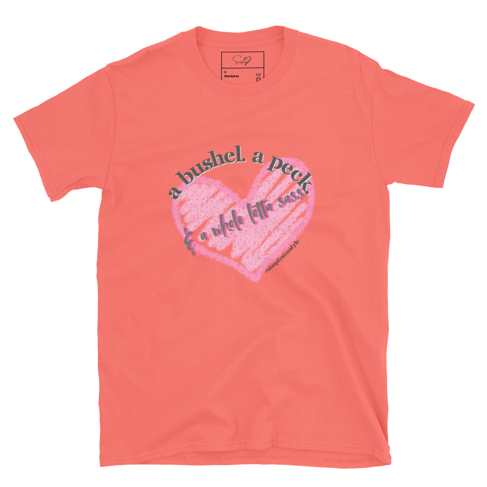 A bushel. a peck. & a whole lotta sass. – Short-Sleeve Unisex T-Shirt by Simply Sina - Image 37