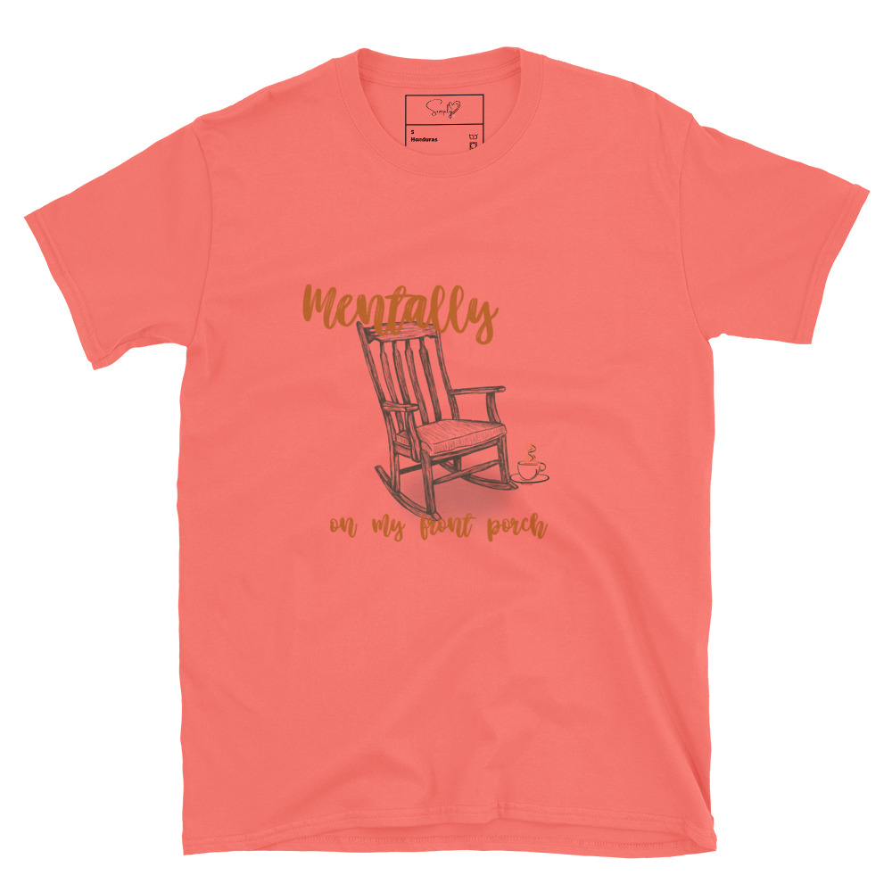 Mentally On My Front Porch – Short-Sleeve Unisex T-Shirt by Simply Sina - Image 42