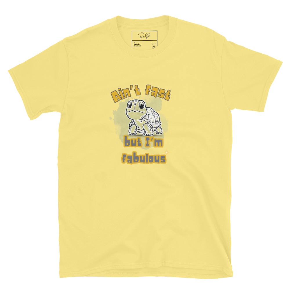 Ain’t Fast but I’m Fabulous – Short-Sleeve Unisex T-Shirt by Simply Sina - Image 36