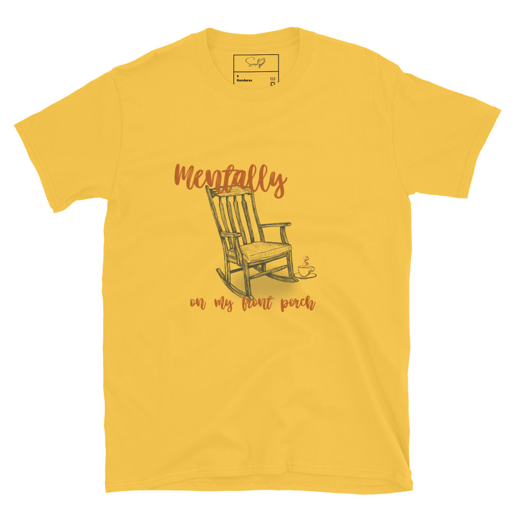 Mentally On My Front Porch – Short-Sleeve Unisex T-Shirt by Simply Sina - Image 38