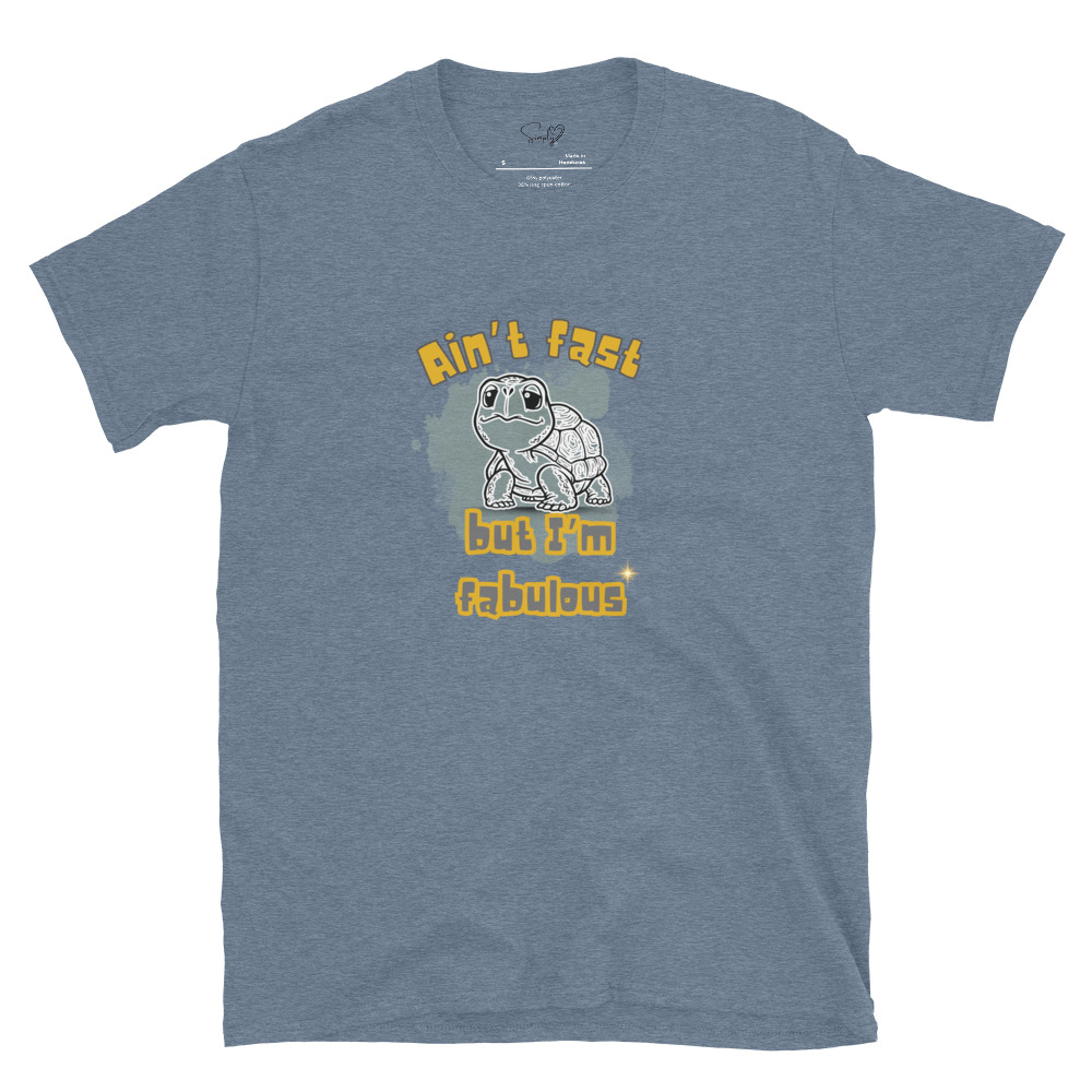 Ain’t Fast but I’m Fabulous – Short-Sleeve Unisex T-Shirt by Simply Sina - Image 35