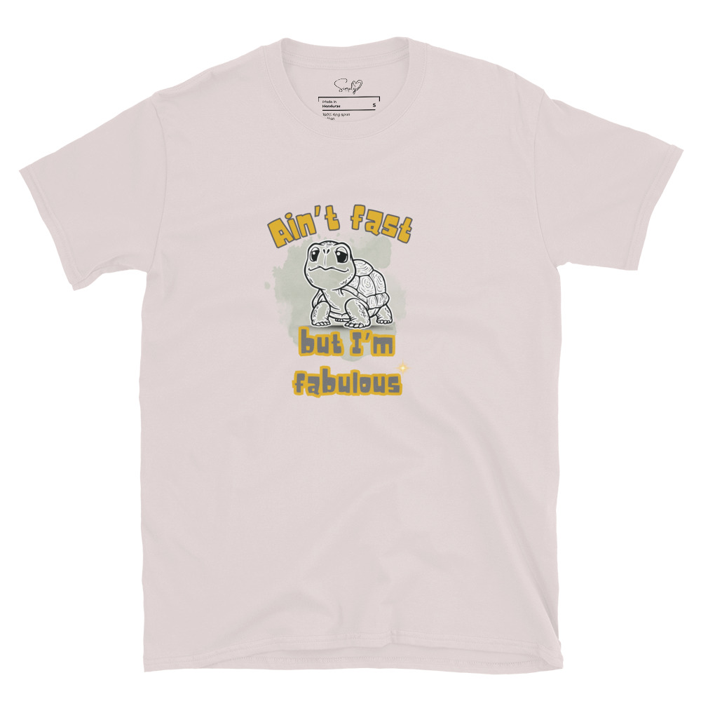 Ain’t Fast but I’m Fabulous – Short-Sleeve Unisex T-Shirt by Simply Sina - Image 33