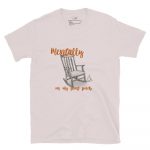Mentally On My Front Porch – Short-Sleeve Unisex T-Shirt by Simply Sina