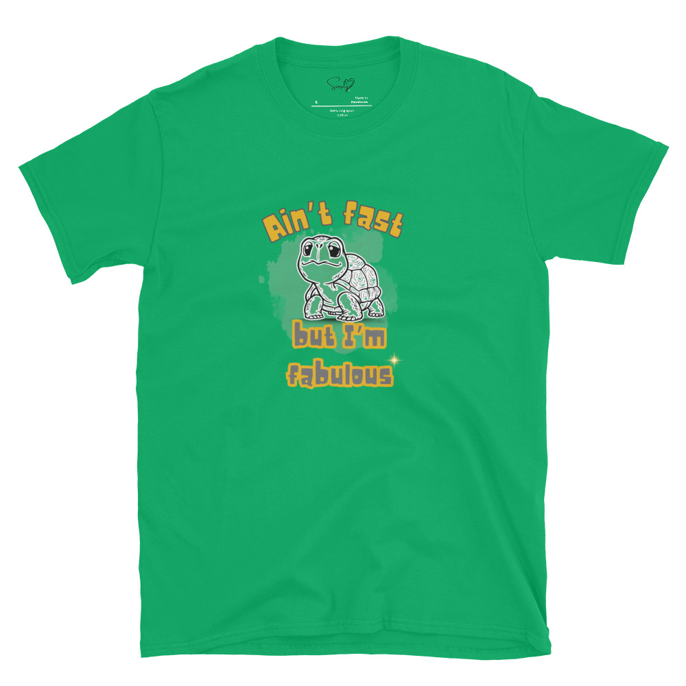 Ain’t Fast but I’m Fabulous – Short-Sleeve Unisex T-Shirt by Simply Sina - Image 22
