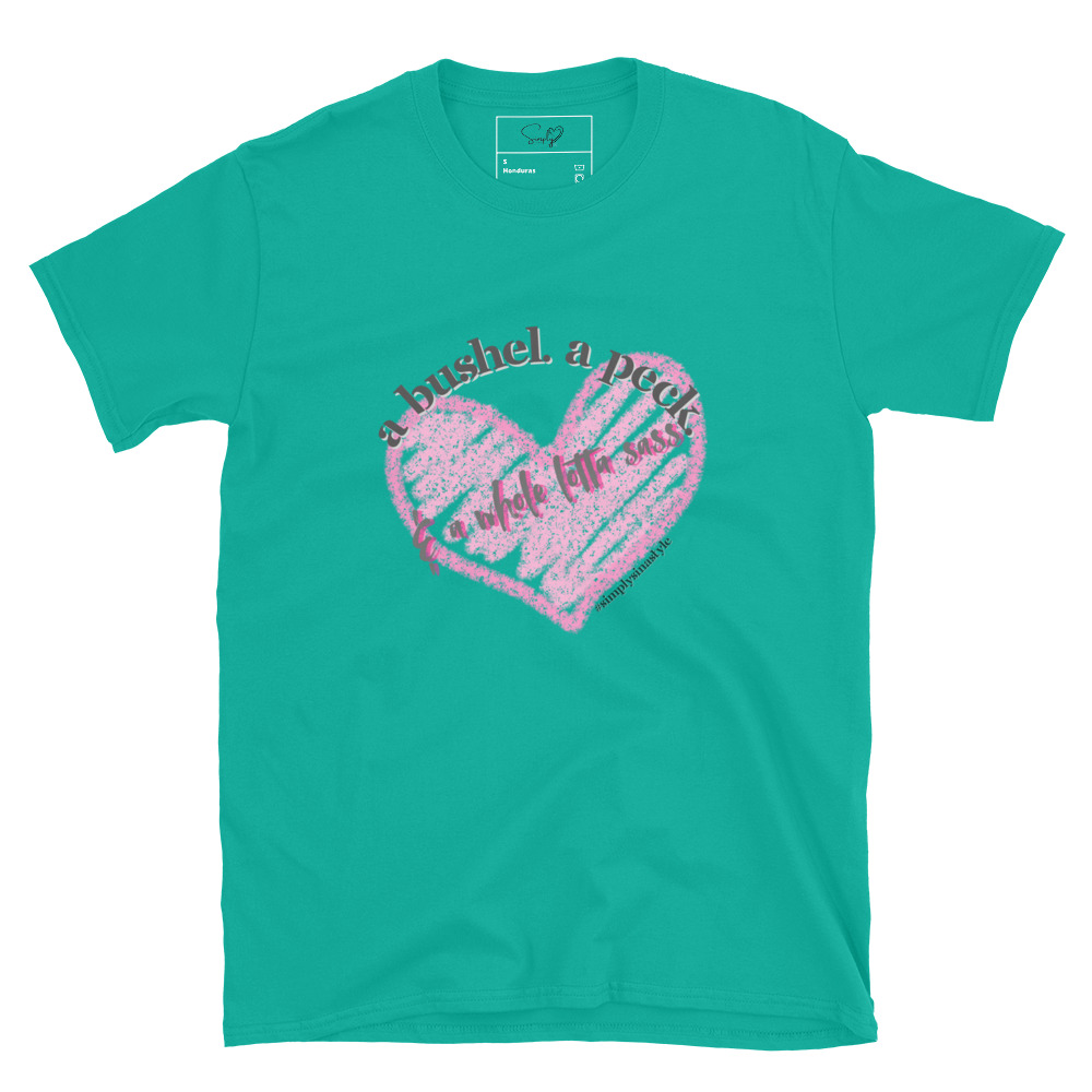 A bushel. a peck. & a whole lotta sass. – Short-Sleeve Unisex T-Shirt by Simply Sina - Image 38