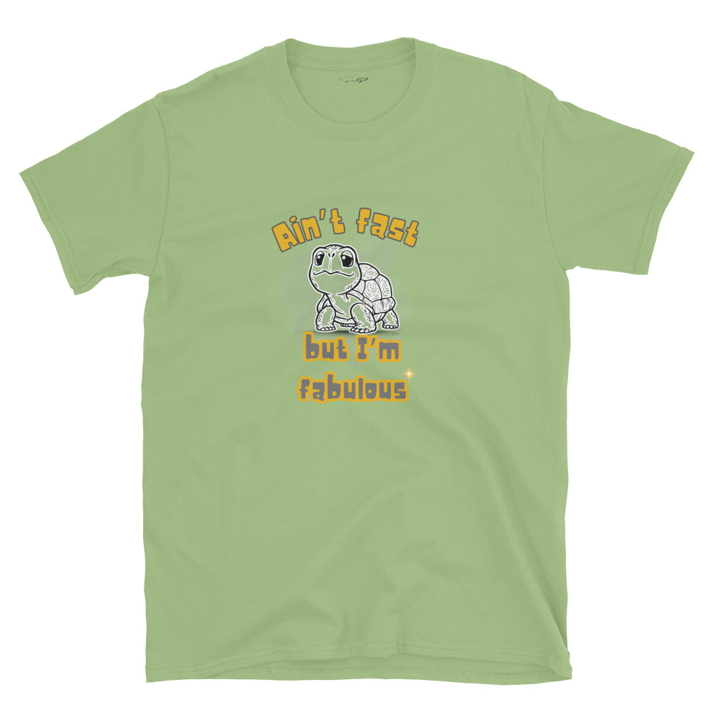 Ain’t Fast but I’m Fabulous – Short-Sleeve Unisex T-Shirt by Simply Sina - Image 21