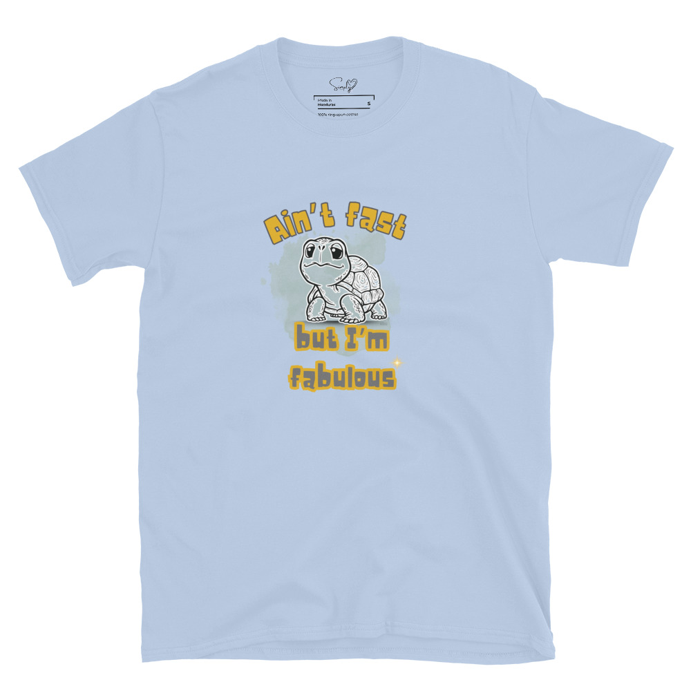 Ain’t Fast but I’m Fabulous – Short-Sleeve Unisex T-Shirt by Simply Sina - Image 17