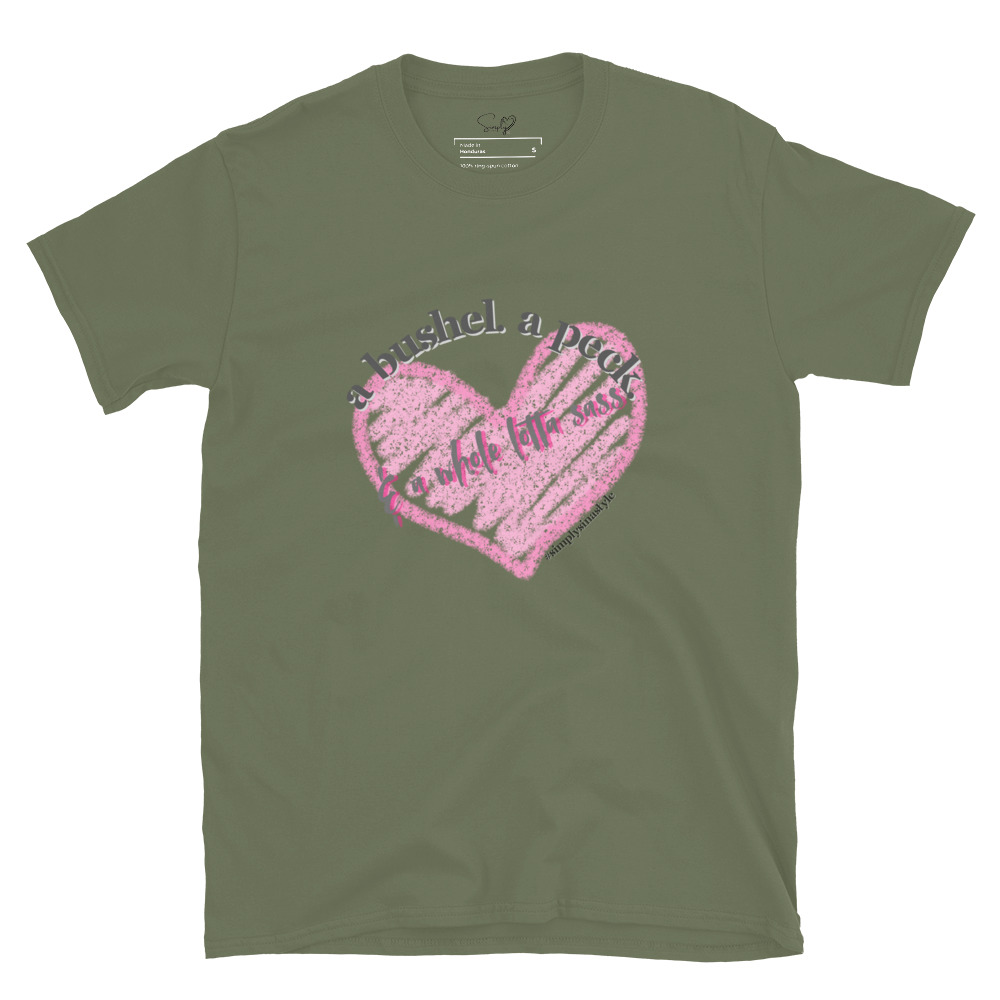 A bushel. a peck. & a whole lotta sass. – Short-Sleeve Unisex T-Shirt by Simply Sina - Image 13
