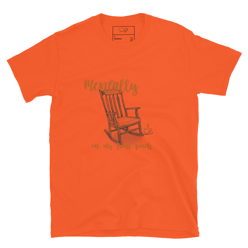 Mentally On My Front Porch – Short-Sleeve Unisex T-Shirt by Simply Sina - Image 21
