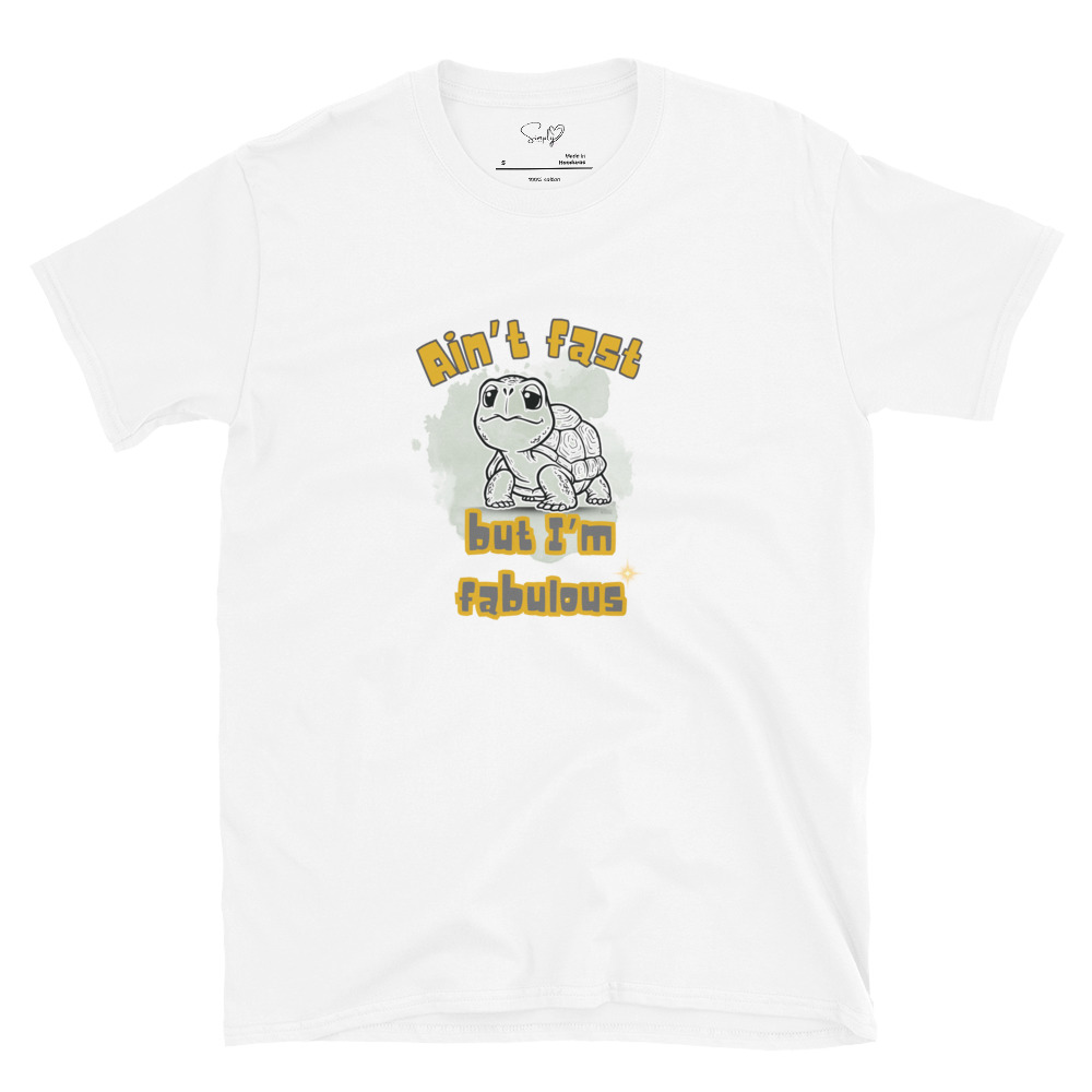 Ain’t Fast but I’m Fabulous – Short-Sleeve Unisex T-Shirt by Simply Sina - Image 4