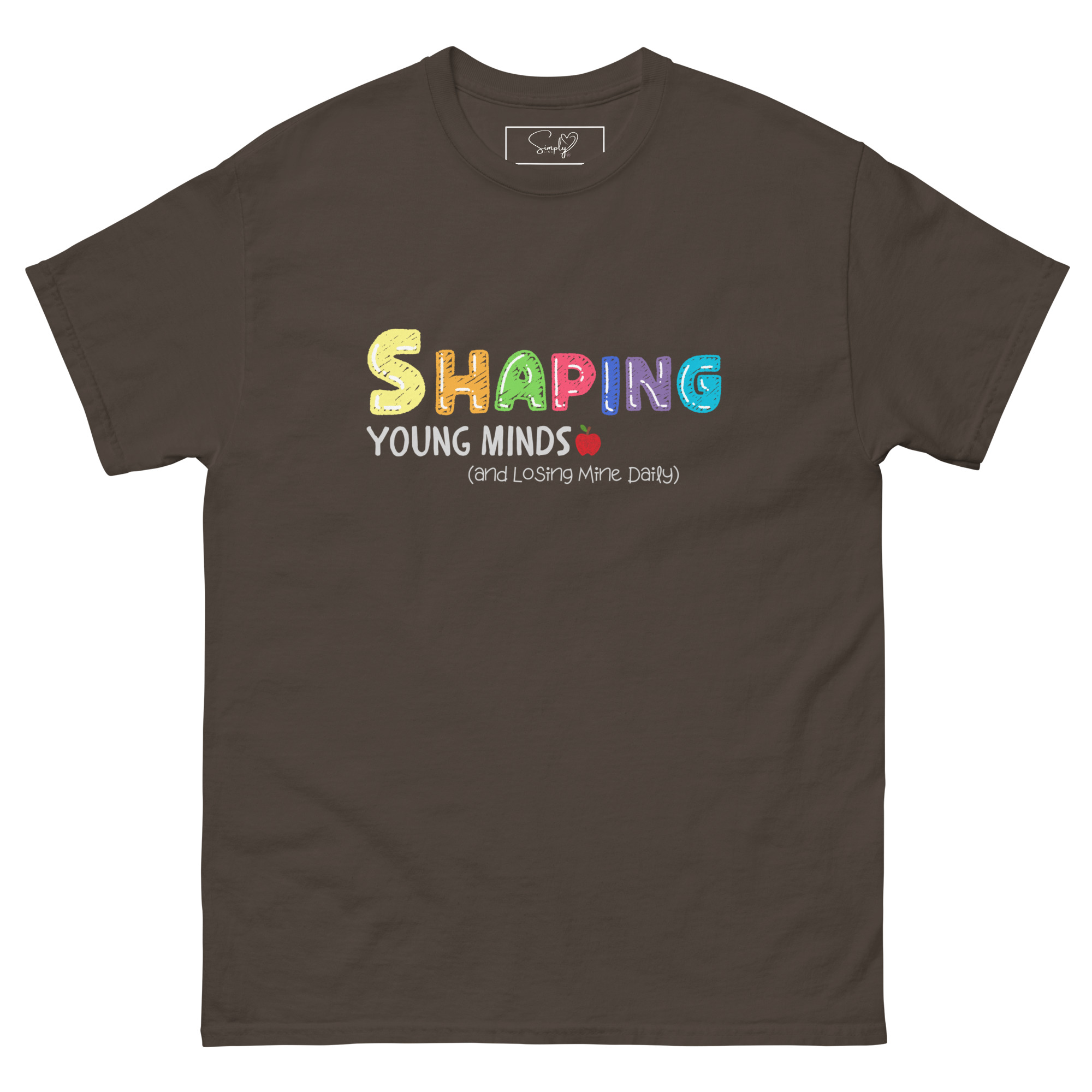 “Shaping Young Minds (and Losing Mine Daily)” by Simply Sina--Unisex classic tee - Image 24