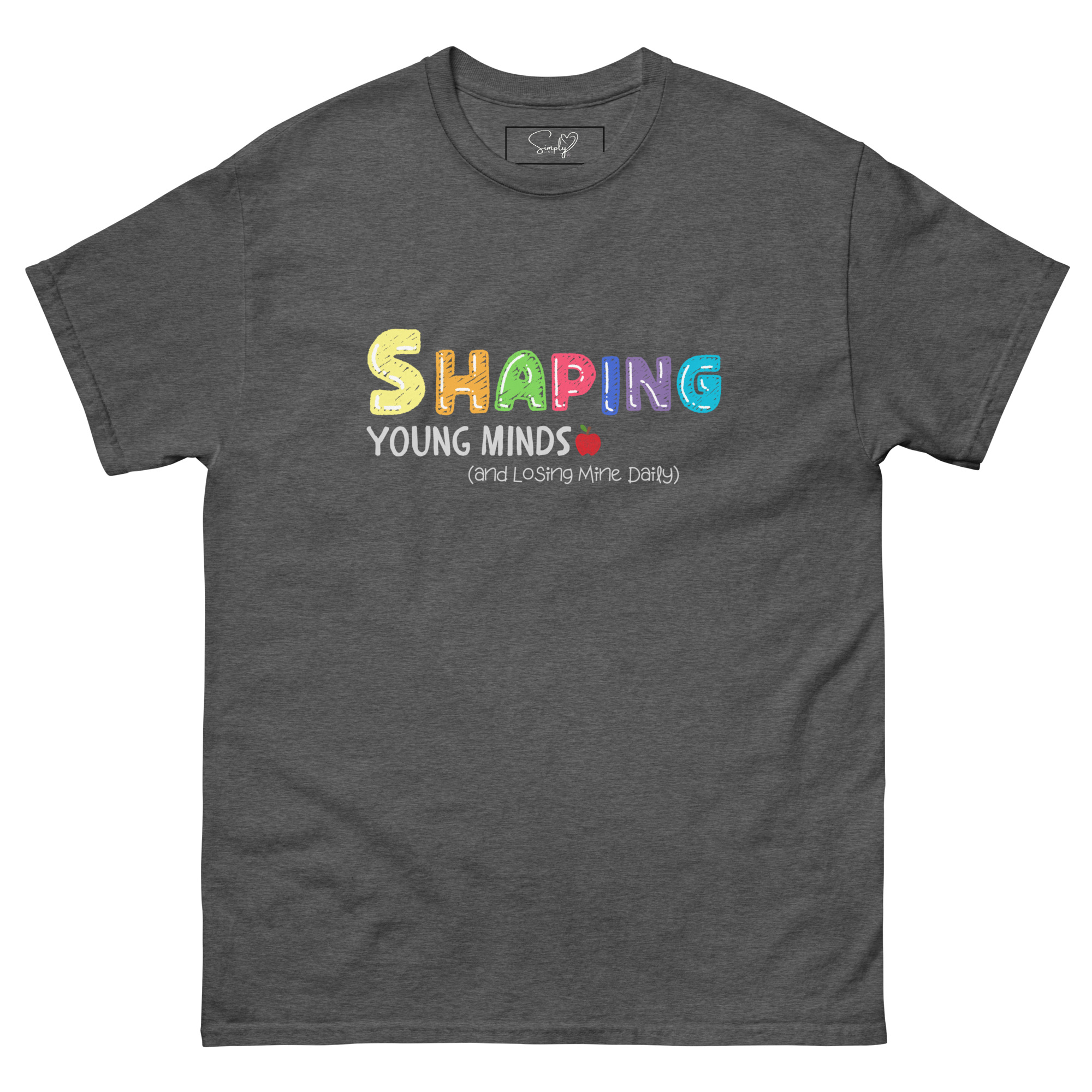 “Shaping Young Minds (and Losing Mine Daily)” by Simply Sina--Unisex classic tee - Image 21